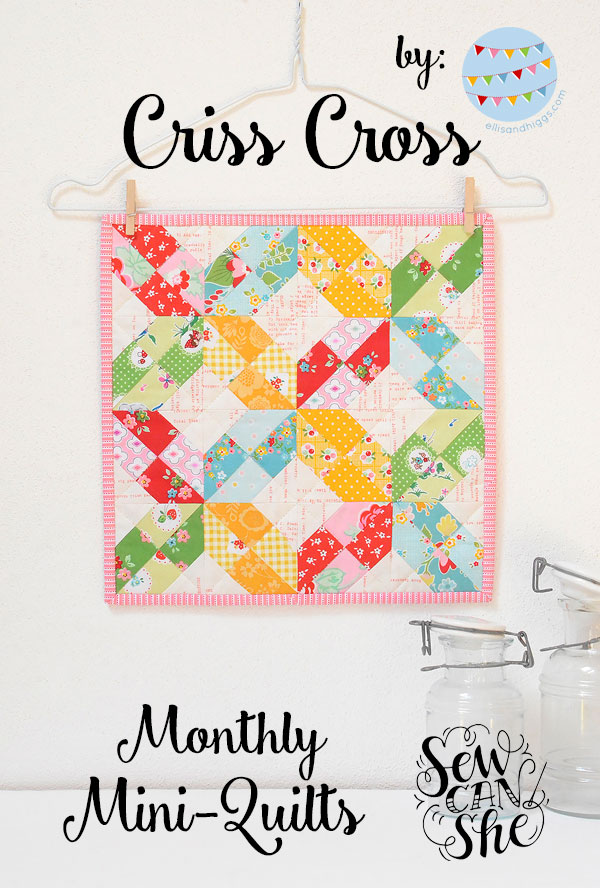 "Criss Cross" is a Free Mini Quilt Pattern designed by Caroline from Sew Can She!