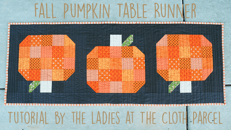 Fall-Pumpkin-Table-Runner-Tutorial-by-The-Cloth-Parcel-1.png