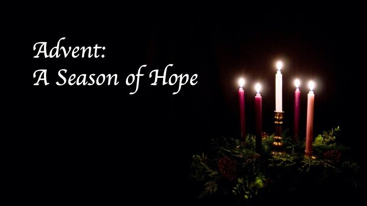 December 1, 2019- Advent: A Season of Hope — First Alliance Church Toccoa
