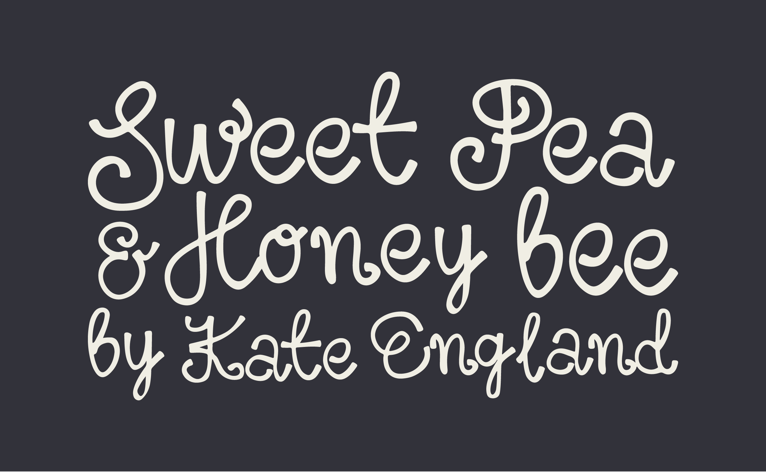 Sweet Peas and Honey Bees Lettering