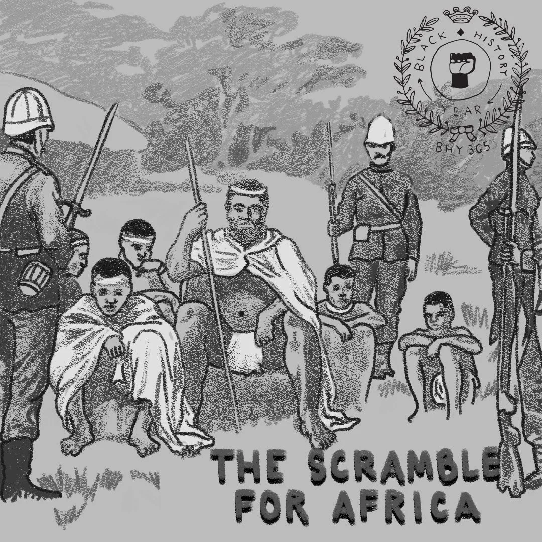 Black History 365 | #301 The Scramble For Africa
