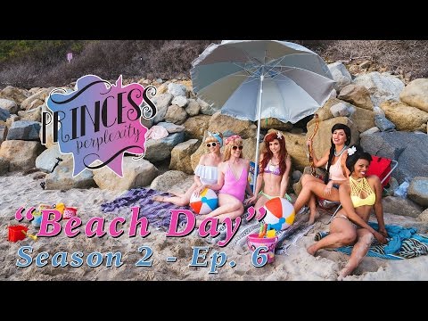 Princess Perplexity - Season 2, Ep.6 - Beach Day!