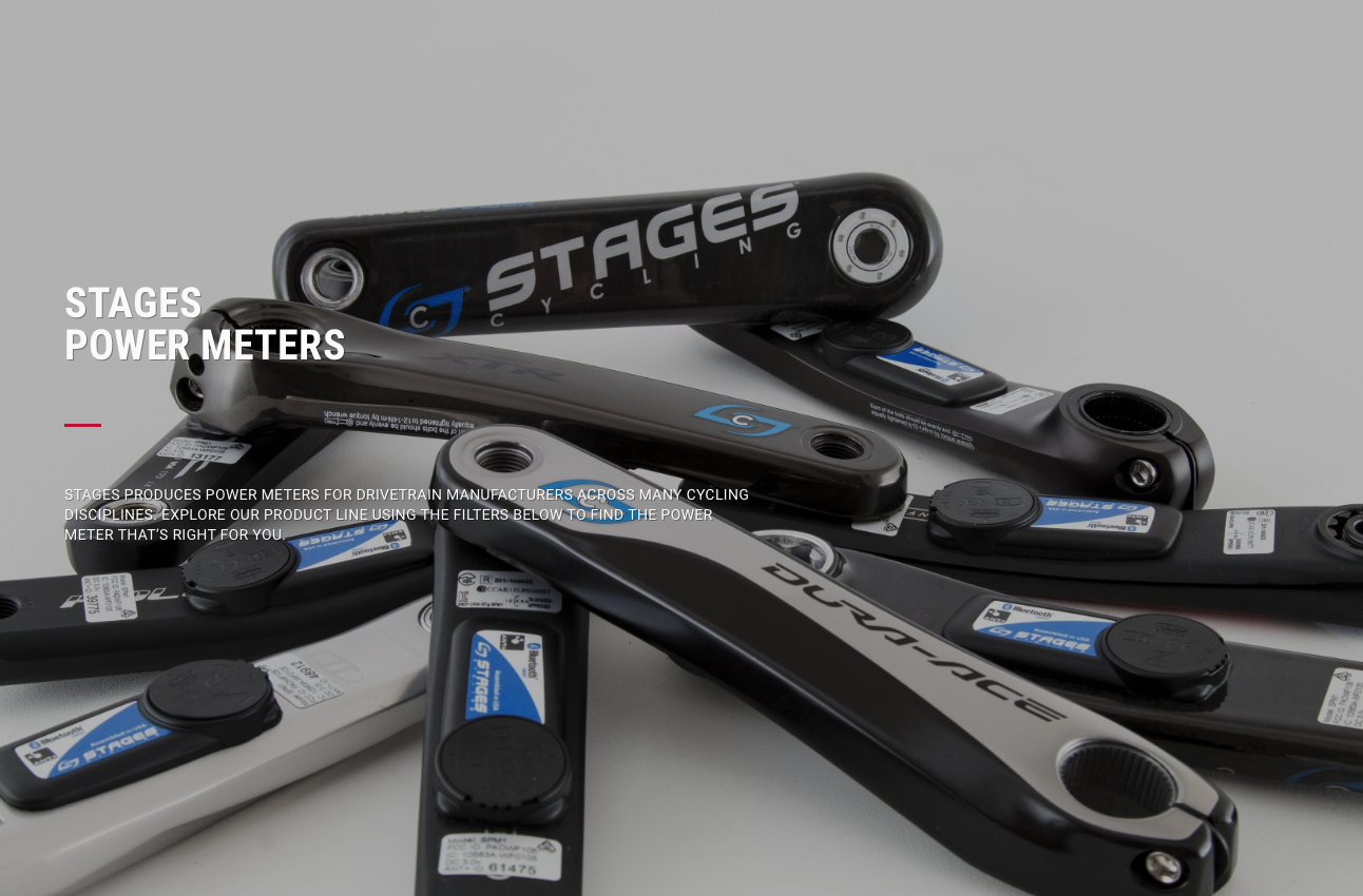 Stages Power Meters - Our meter is: Downright miniature. Under 20g. Without magnets. Made from the same material as bullet proof glass. Simply put, the Stages Power meter sports the most advanced technology employed in the power meter category, all while being one of the easiest to maintain and simplest to use.