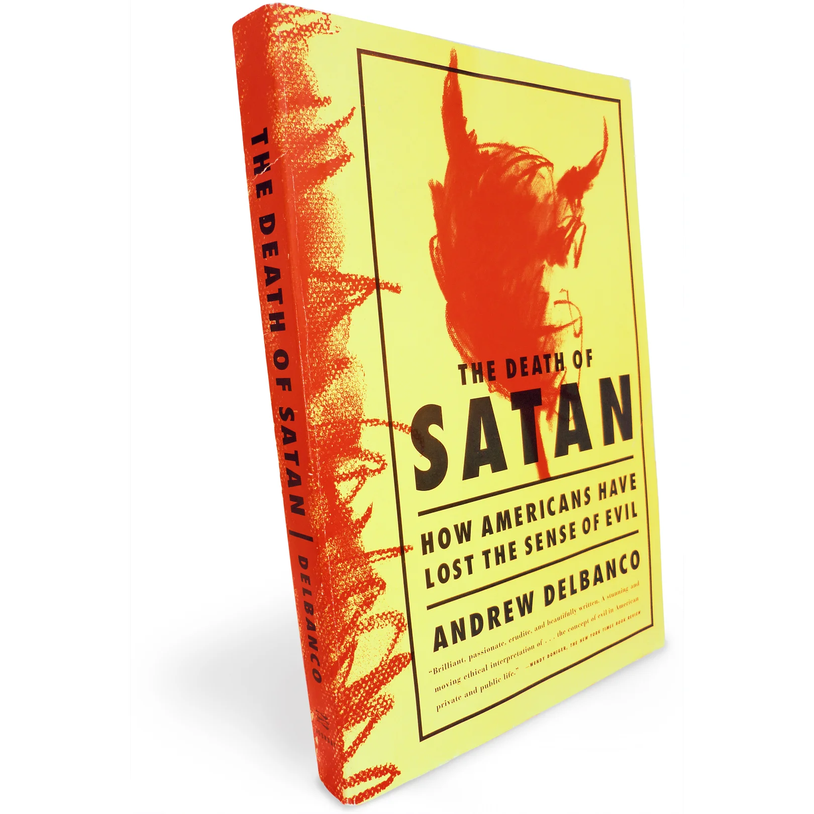 The Death of Satan: How Americans Have Lost the Sense of Evil