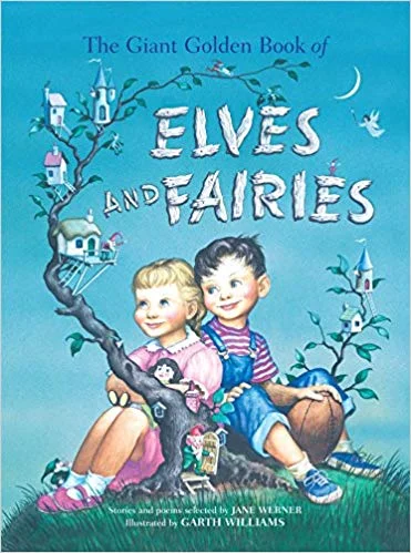 The Giant Golden Book of Elves and Fairies , by Jane Werner