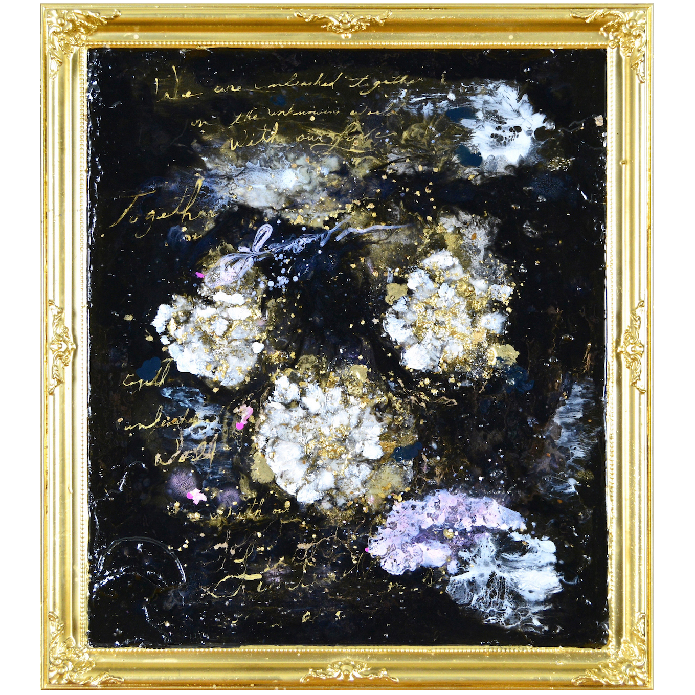 WE ARE UNLEASHED ON THE UNKNOWING WORLD WITH OUR LOVE (29x25)