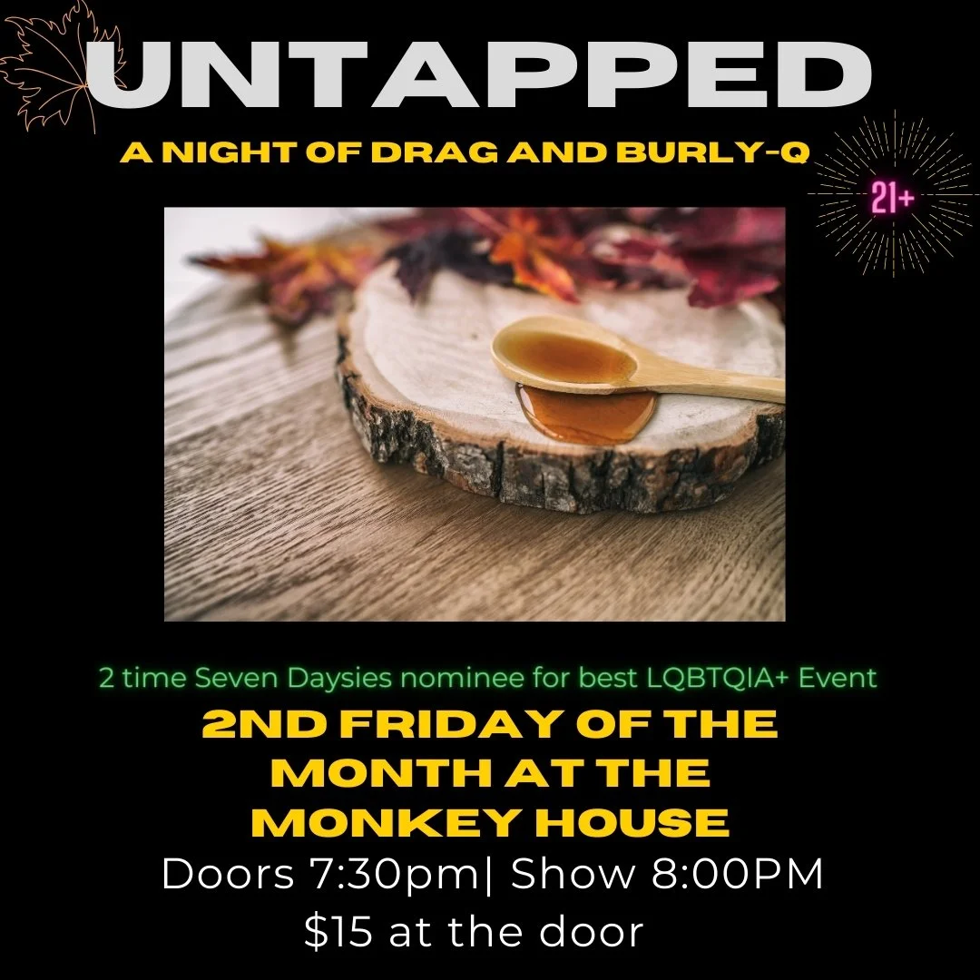Untapped: A Night of Drag and Burly-Q (Copy) (Copy)