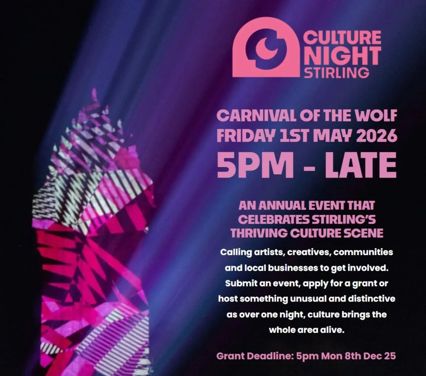 ANNOUNCEMENT

Stirling Culture Night 2026 will take place on Friday 1st May 2026 and for one night will bring culture out to play across the area from 5pm to LATE. 

We want to showcase Stirling's creative voice and talent by programming a night of d