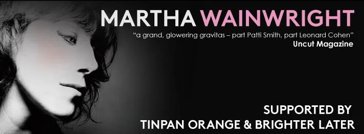 Brighter Later will be supporting Martha Wainwright on the first leg of her upcoming Australian tour. Tour begins May 31st 2013. Tickets and info on all the shows here .