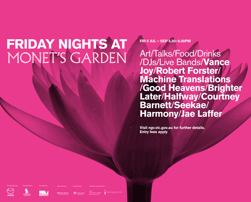 U P C O M I N G We'll be playing @ T he National Gallery of Victoria on Friday August 2nd 2013 for their series Friday Nights At Monet's Garden , 8:30-9:30pm .
Ticket includes entry to the exhibition. Rare outing: We'll be playing with the full (8-piece) band! **SOLD OUT**
