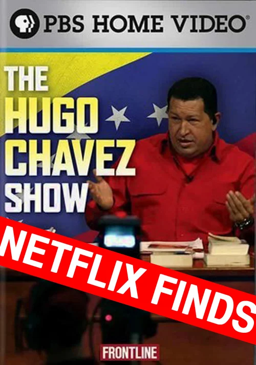This week's find is a Frontline classic, The Hugo Chavez Show .