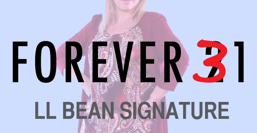 This week's selection for the mostly-mature woman: LL Bean Signature.