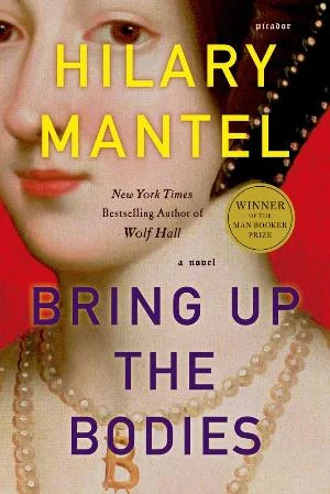 Hilary Mantel Bring Up the Bodies.jpg