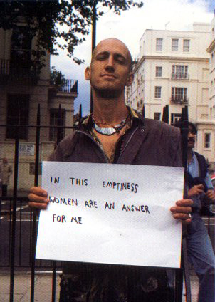 This is one of a series byGillian Wearing called ' Signs That Say What You Want Them to Say and Not Signs That Say What Someone Else Wants You to Say.'