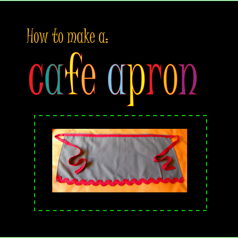 Cafe Apron Tutorial