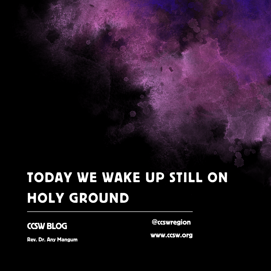 Today We Wake Up Still on Holy Ground