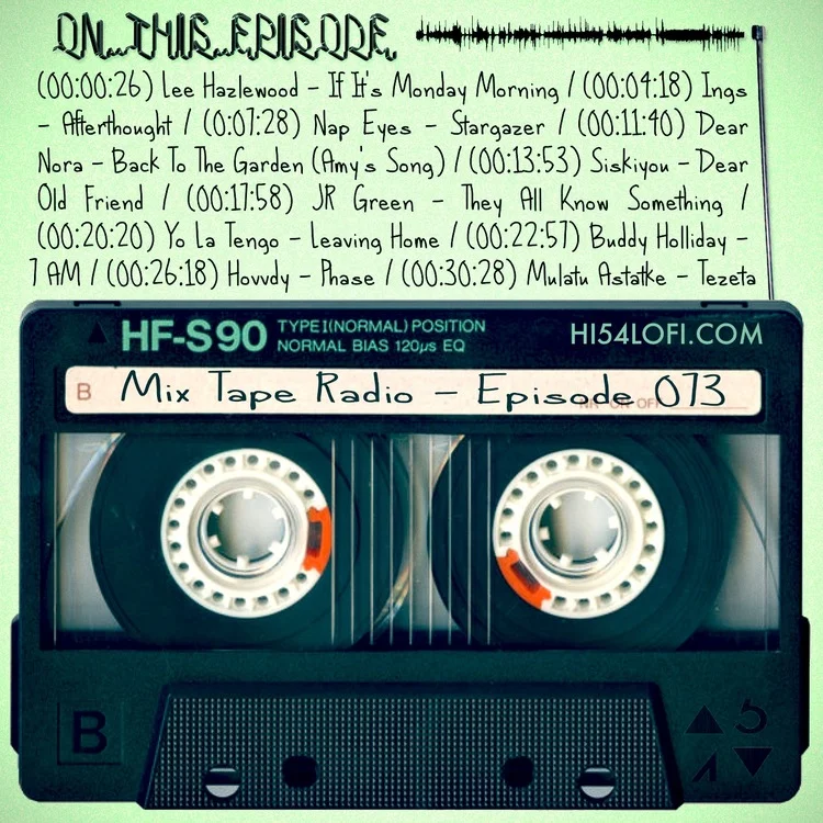 EPISODE 073 | THE MIX TAPE RADIO SHOW