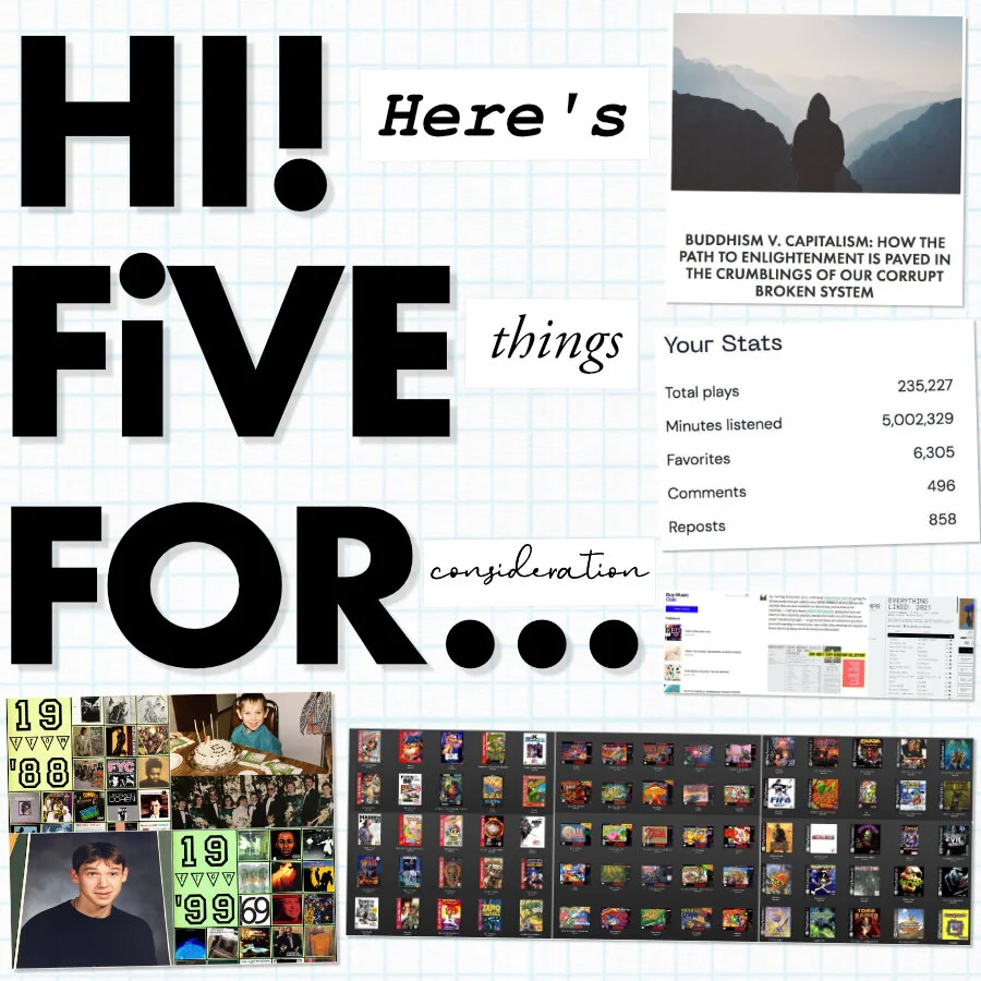 HI! here's FIVE things FOR consideration… | Q1 2021