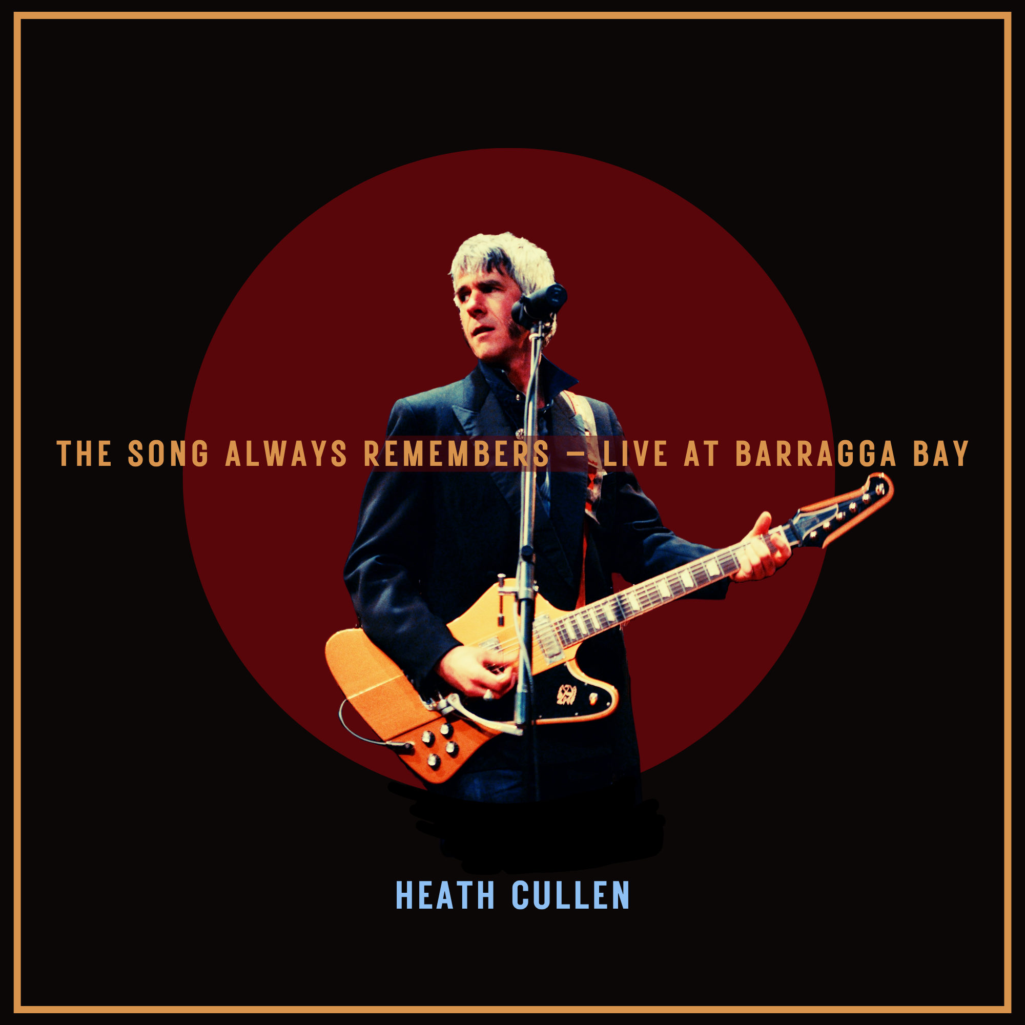 The Song Always Remembers - Live At Barragga Bay