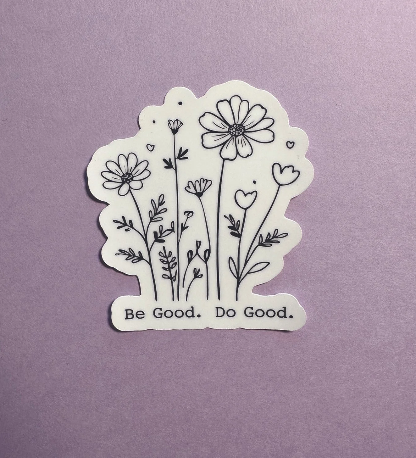Be Good. Do Good. Vinyl Sticker