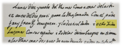 The English translation of the sentence reads: “Monday, 19th of said month, at about ten o’clock in the morning, I set out on this exploration with Padre (Fray) Francisco de Noguera and the twelve soldiers and eight Luzon Indians with their swords and targets.”