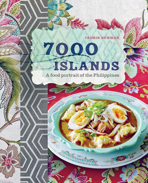 "7000 Islands: A food portrait of the Philippines" by Yasmin Newman (Reprinted with permission from Hardie Grant)