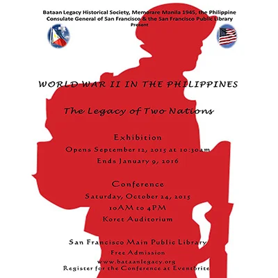 World War II In The Philippines: The Legacy of Two Nations - An Exhibition and Conference