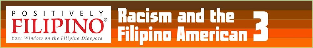 Racism and the Filipino American 3