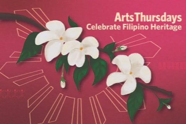 ArtsThursdays: Celebrate Filipino Heritage