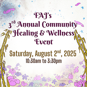 FAJ’s 3rd Annual Community Healing & Wellness Event