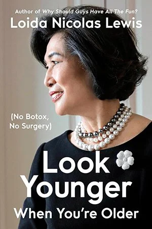 Loida Nicolas Lewis: How to Look Younger When You’re Older