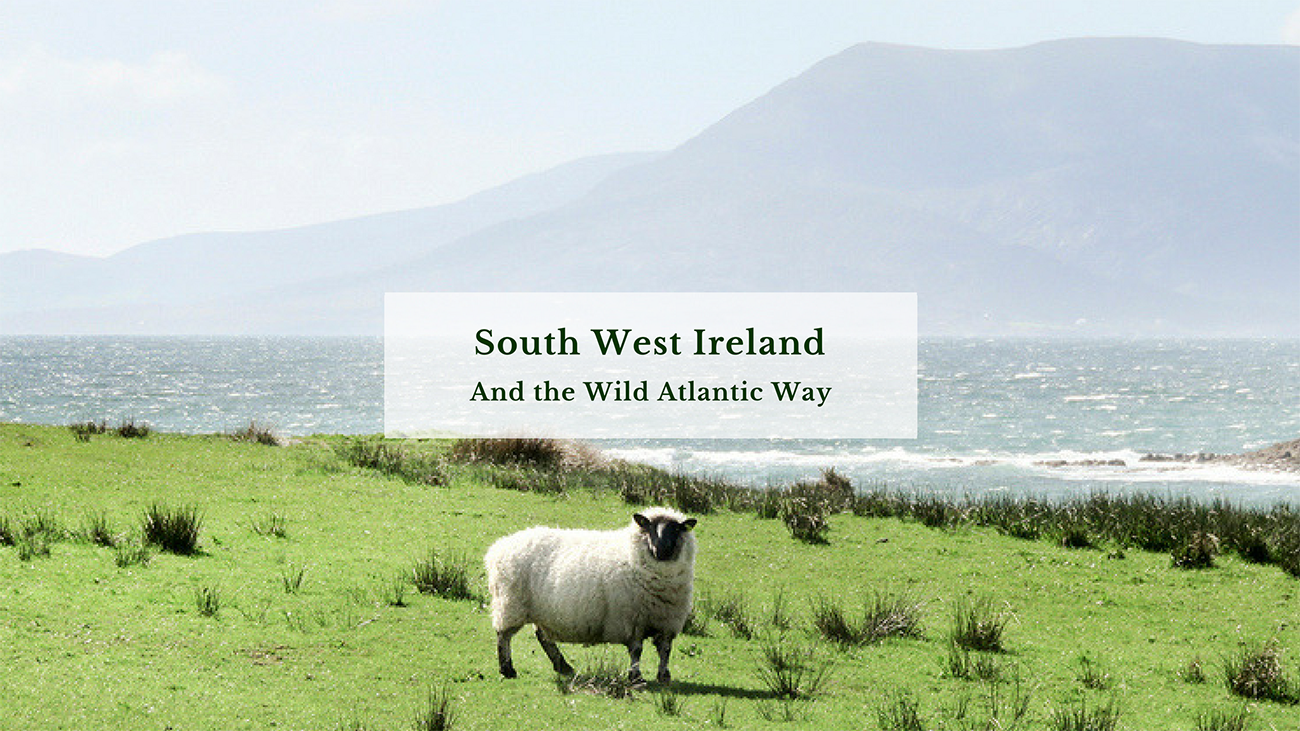 South West Ireland & the Wild Atlantic Way