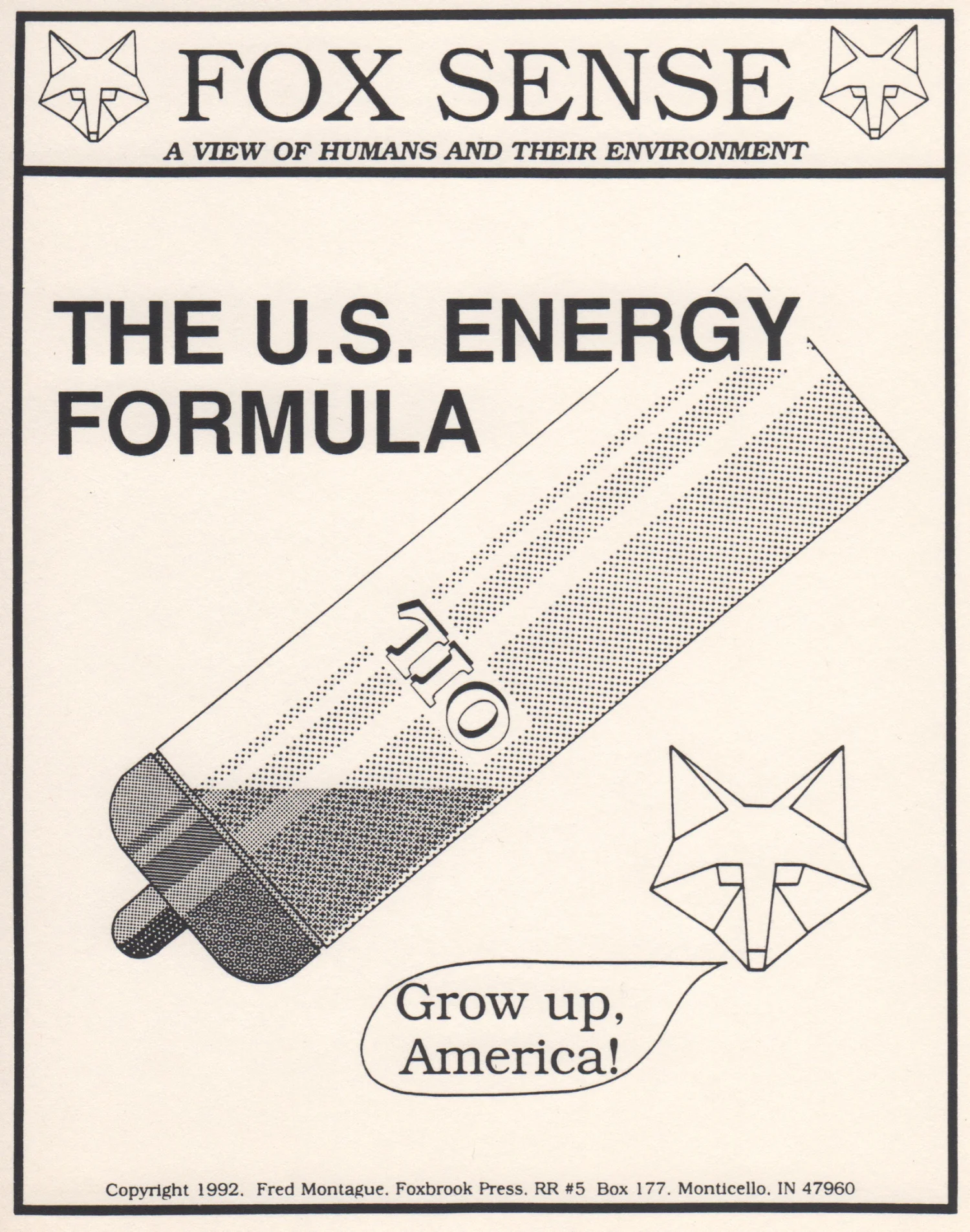 A comment on U.S. energy policy from FoxSense . © Fred Montague