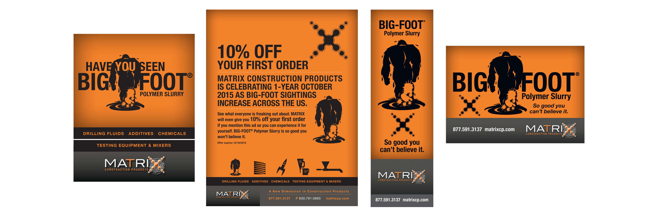 Advertising "Seen Big-Foot?" was used to introduce MATRIX to the construction industry. The flood coats of bright orange were used to make the ad pop out from the other advertisers in the publications. The message is intended to arouse curiosity and drive audience to the website. 
