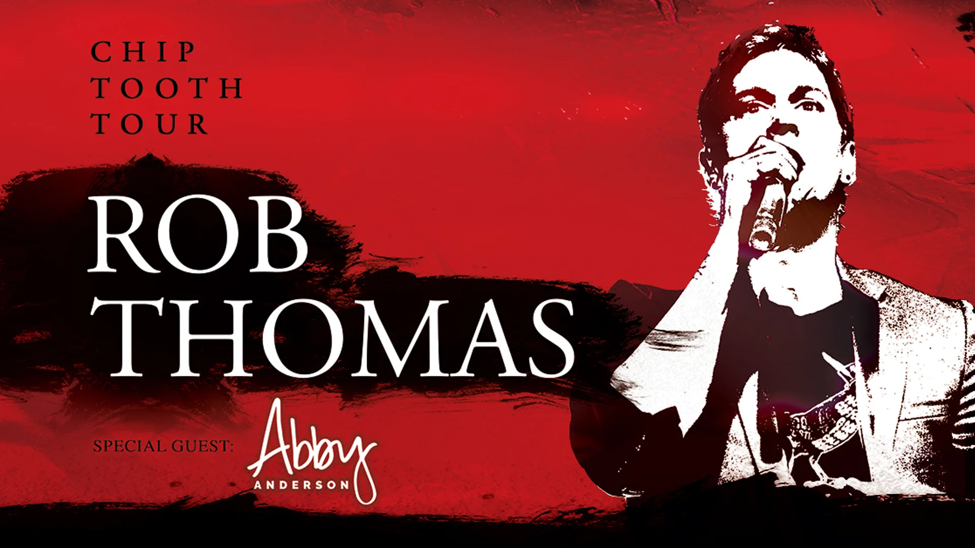 Rob Thomas Chip Tooth Tour with Special Guest Abby Anderson