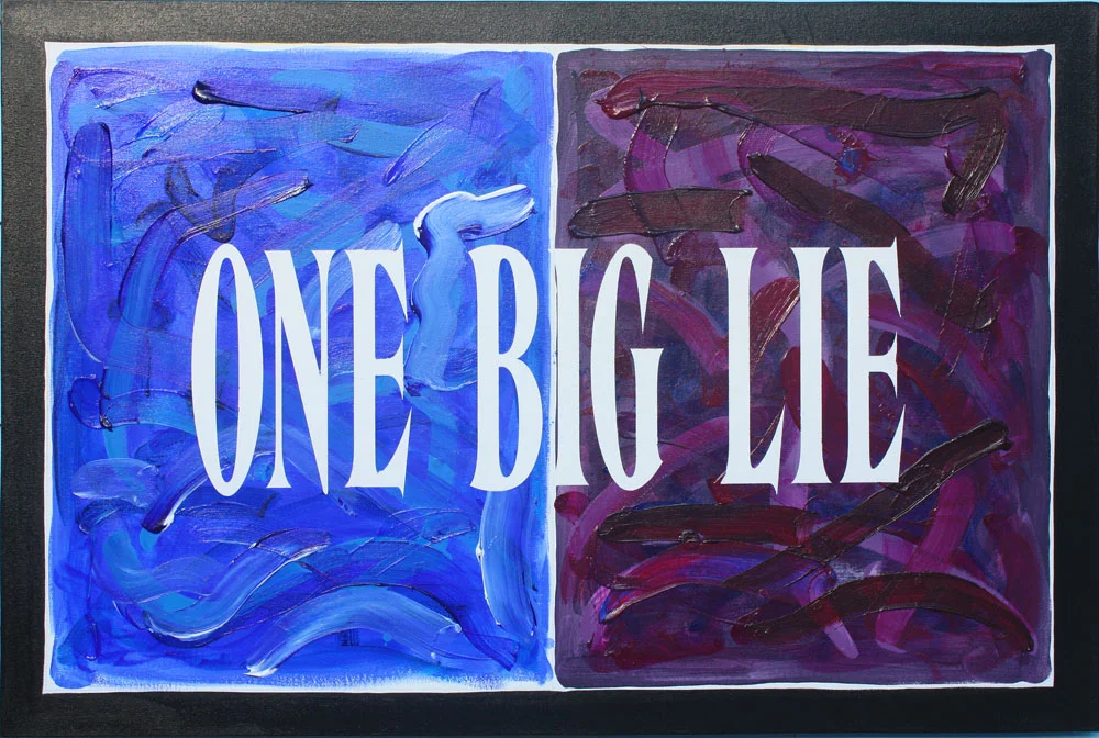 One Big Lie