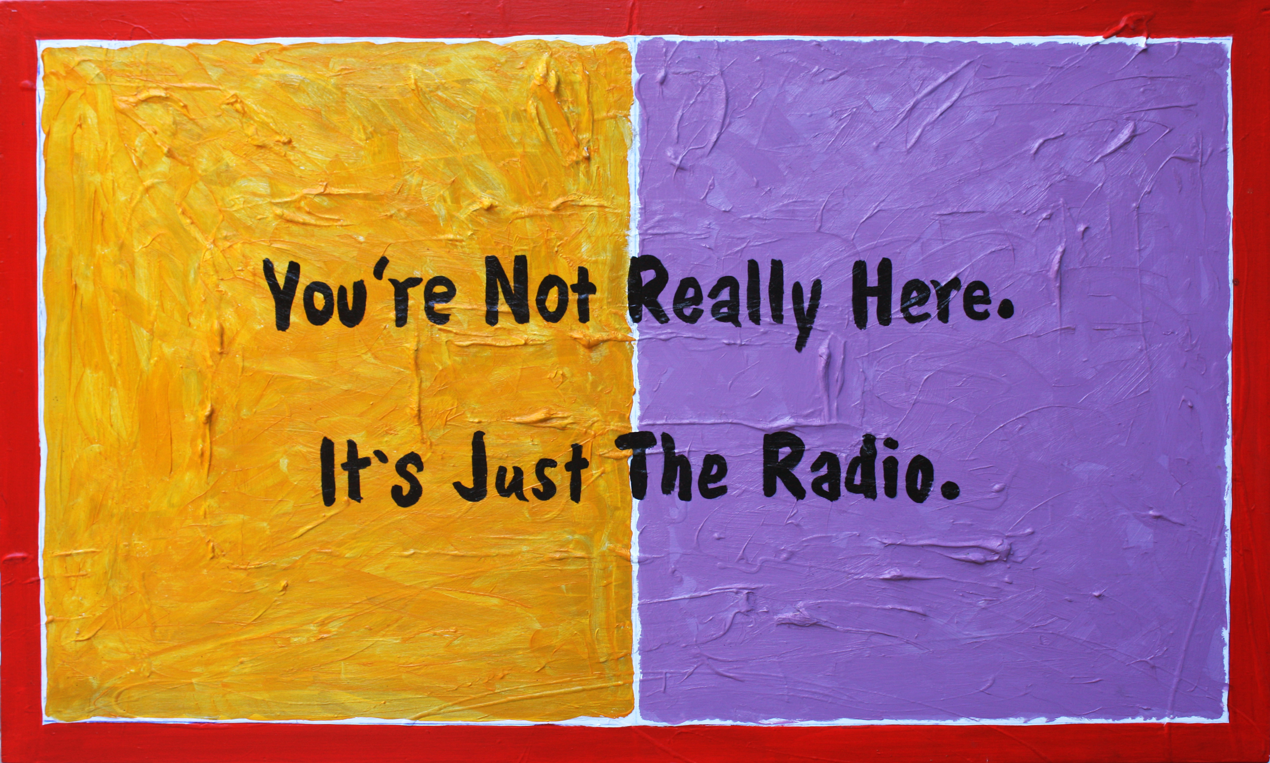 You're Not Really Here