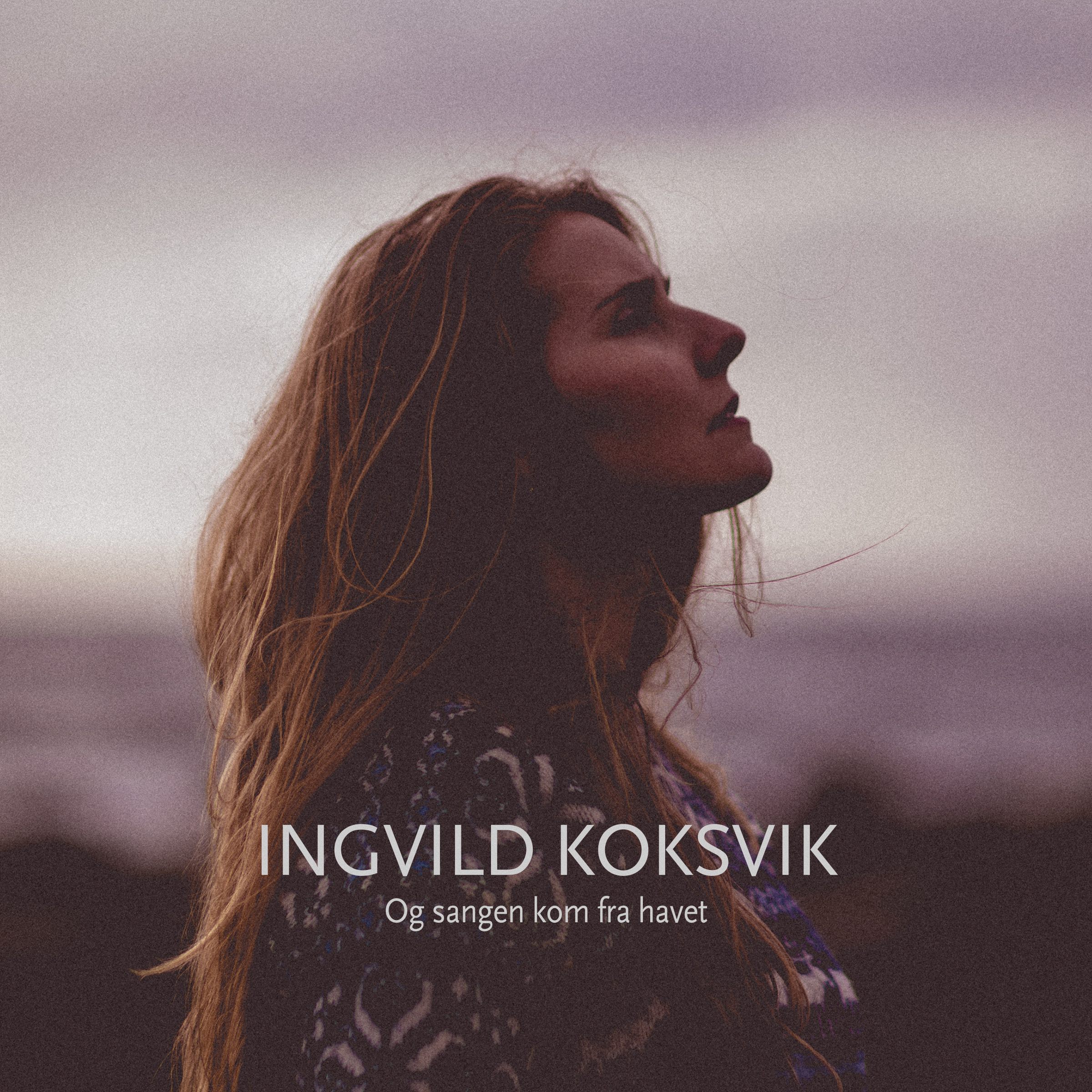 Og sangen kom fra havet (single) - Ingvild Koksvik