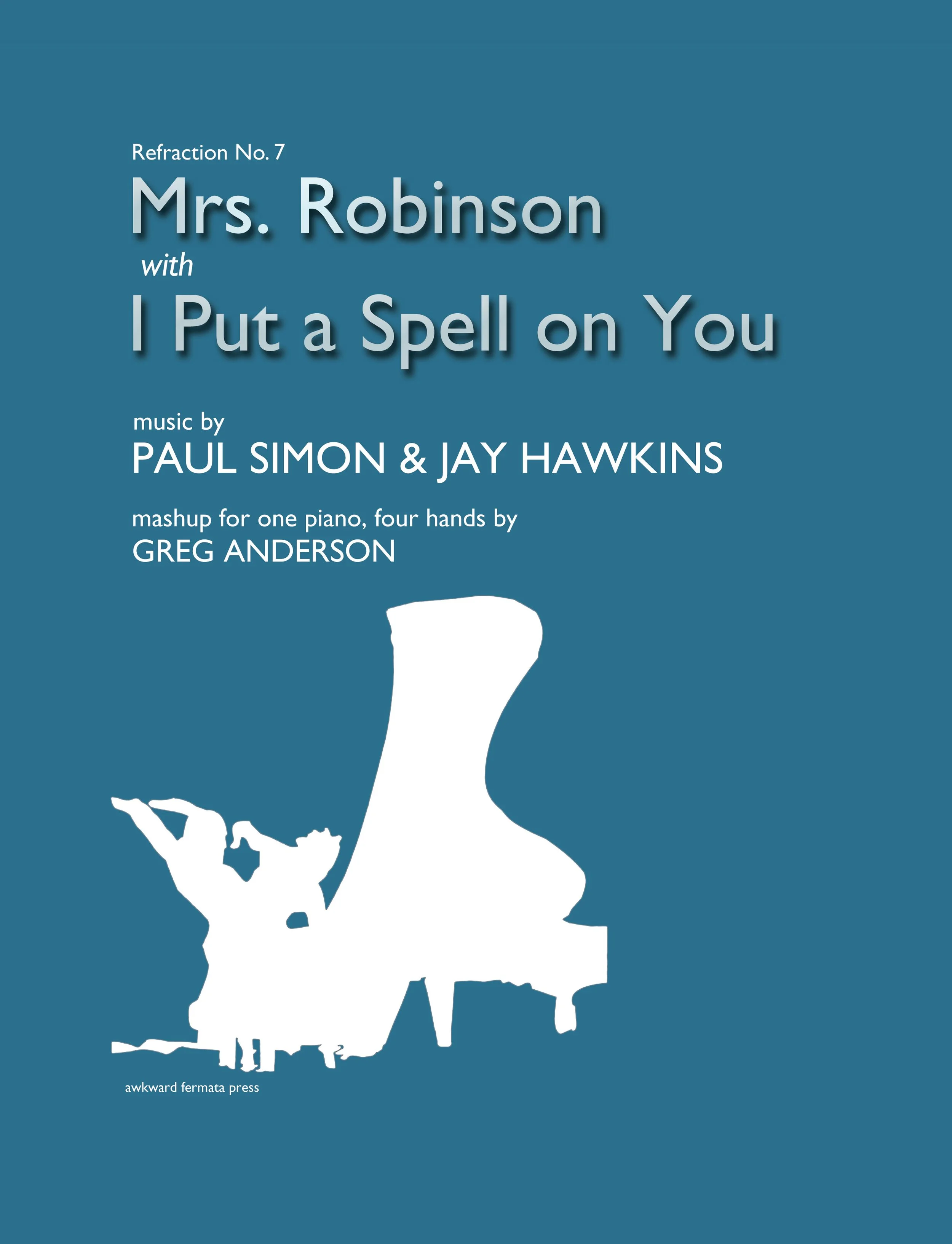 Mrs. Robinson + I Put a Spell on You