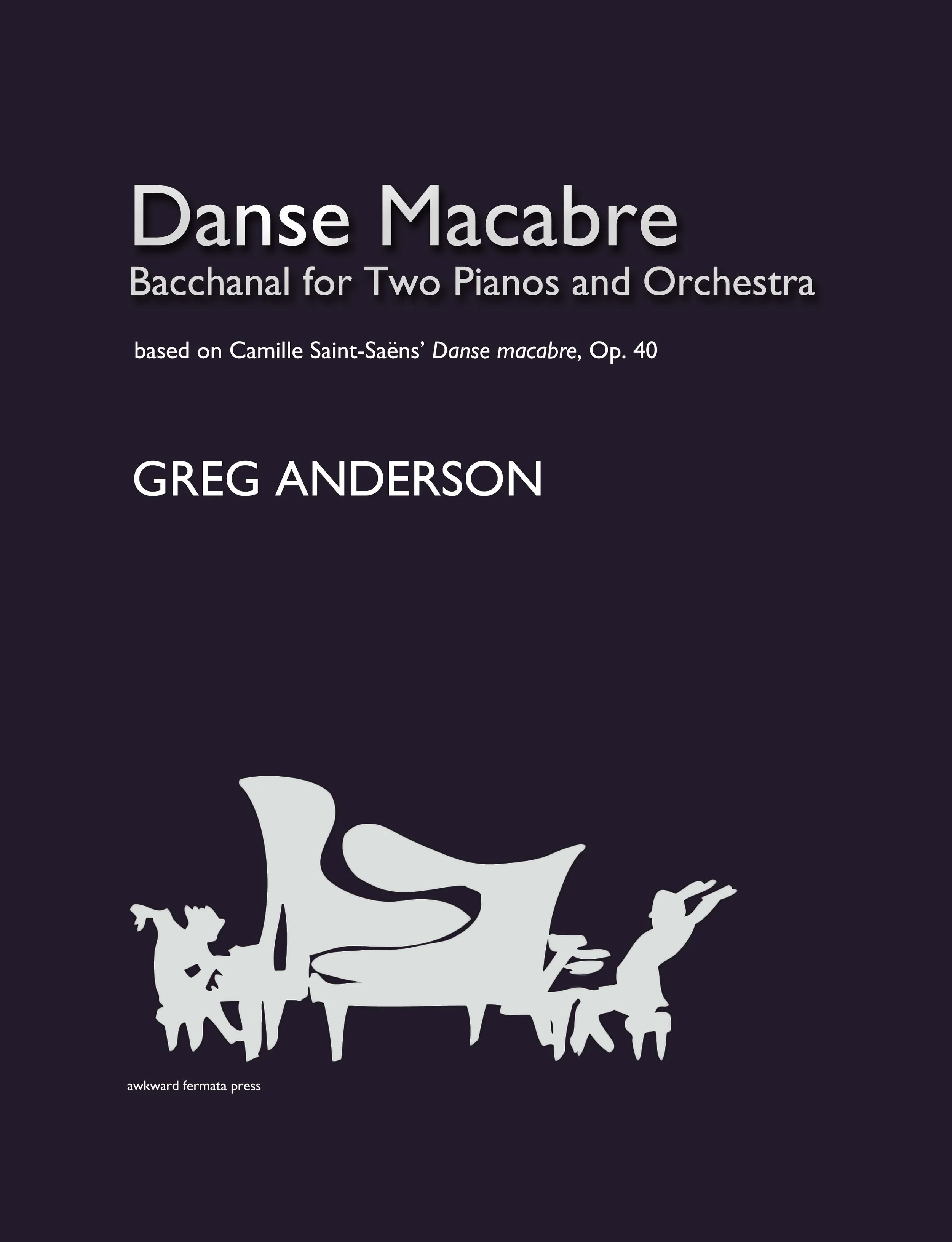 Danse Macabre: Bacchanal for Two Pianos & Orchestra (score & piano parts only)