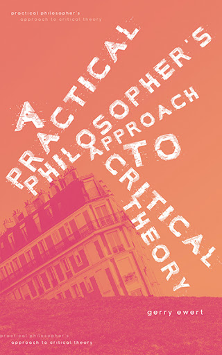 A-Practical-Philosophers-Approach-To-Critical-Theory-.jpg