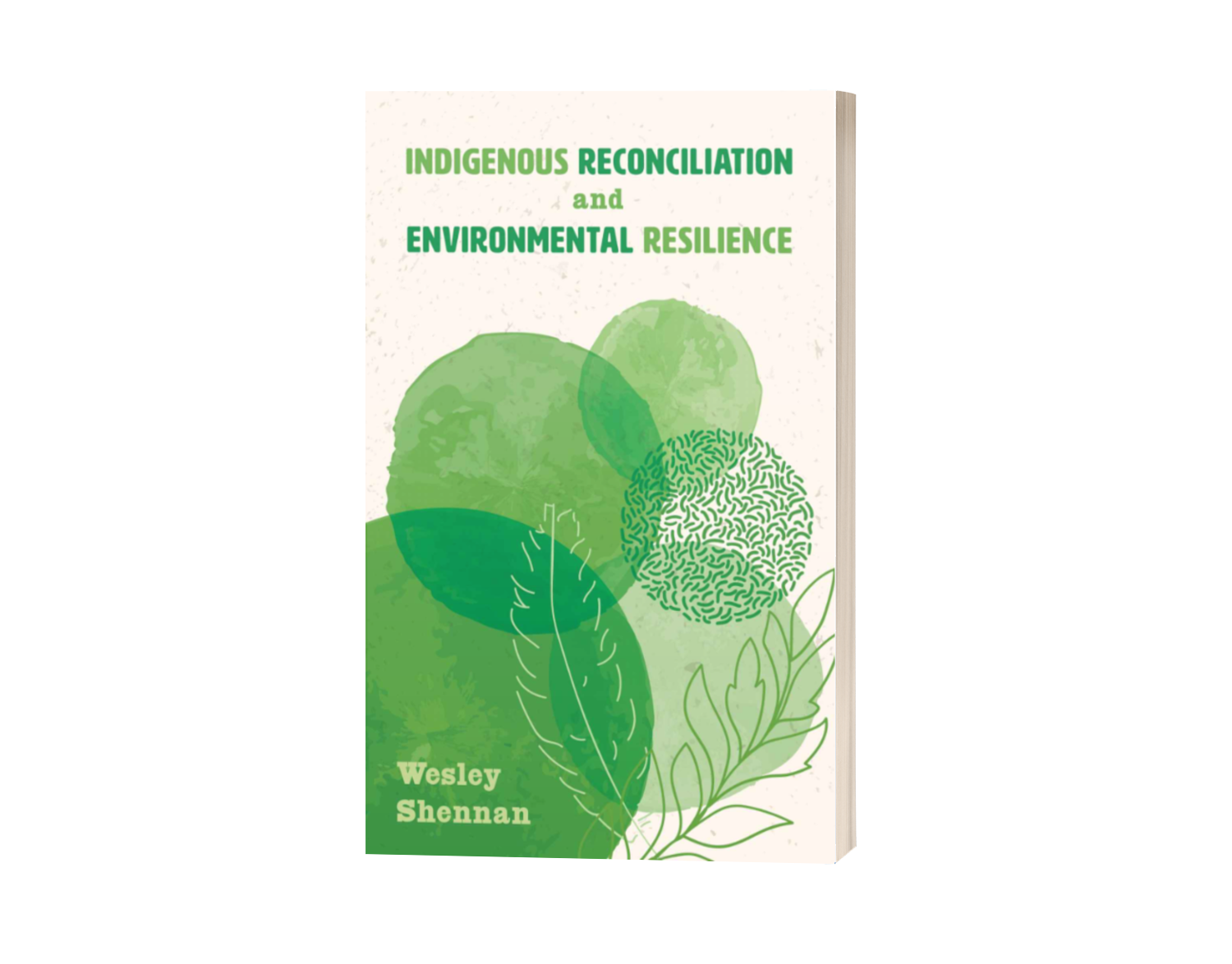 Indigenous Reconciliation and Environmental Resilience by Wesley Shennan