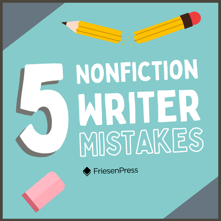 5 Mistakes First-Time Nonfiction Writers Make