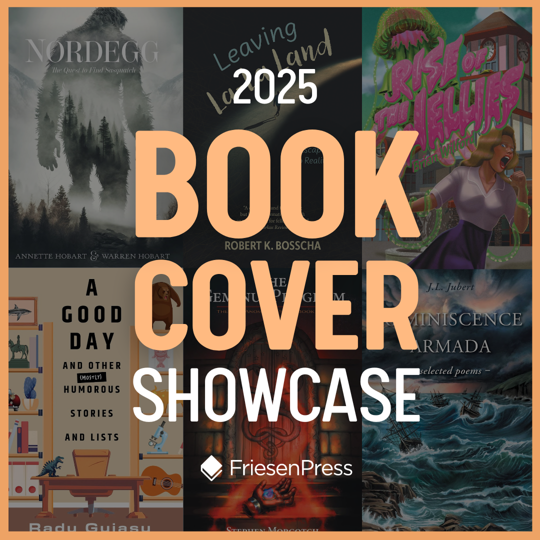 2025 Book Cover Showcase: A Celebration of FriesenPress Design Excellence