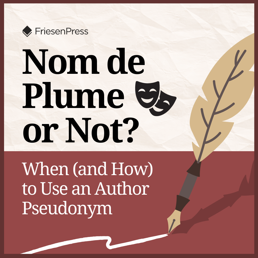Nom de Plume or Not? When (and How) to Use an Author Pseudonym