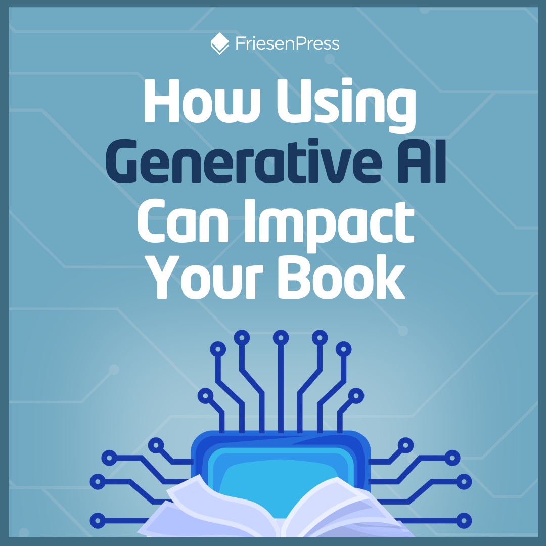 7 Ways Generative AI Use Can Impact Your Book