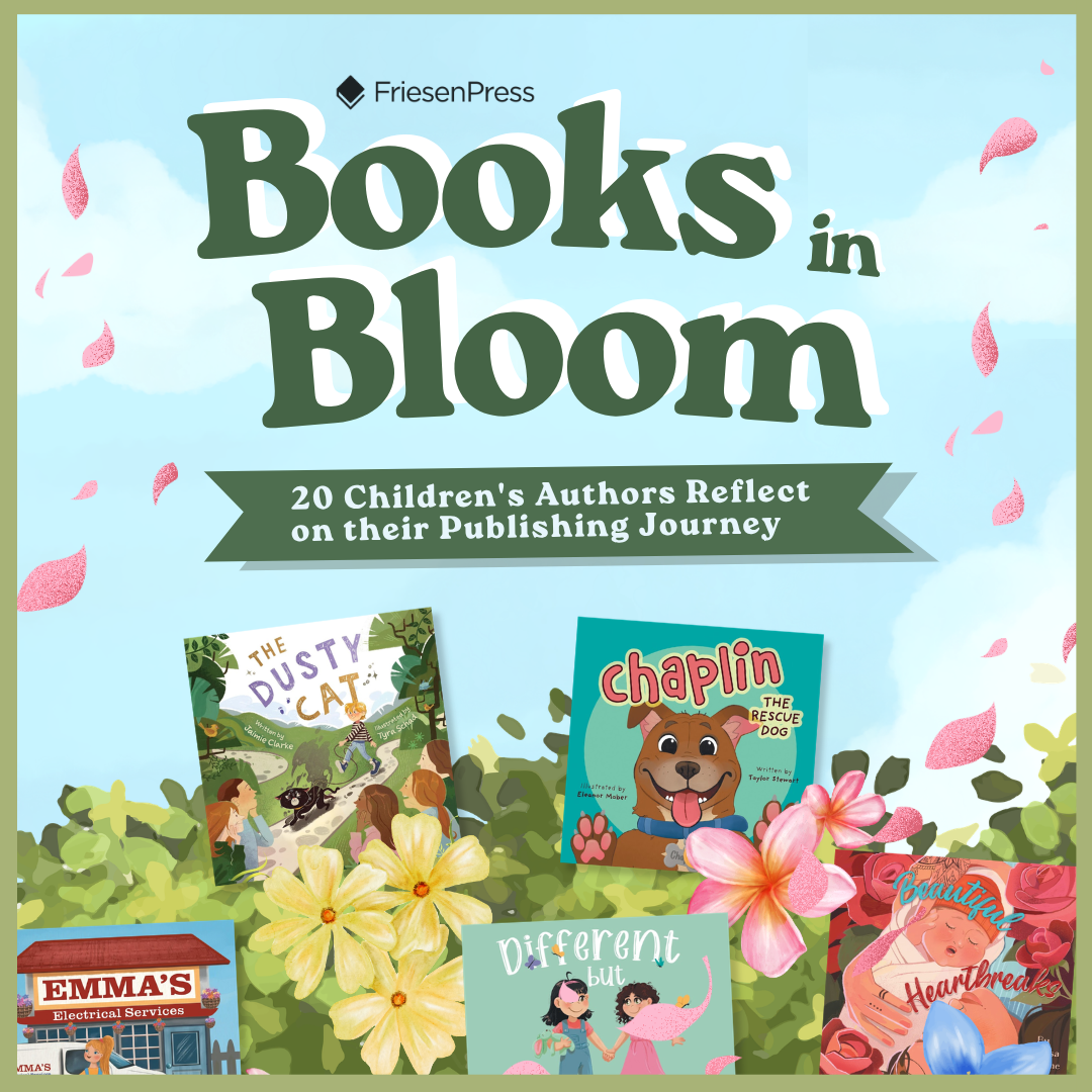 Books In Bloom: 20 Children's Authors Reflect on their Publishing Journey