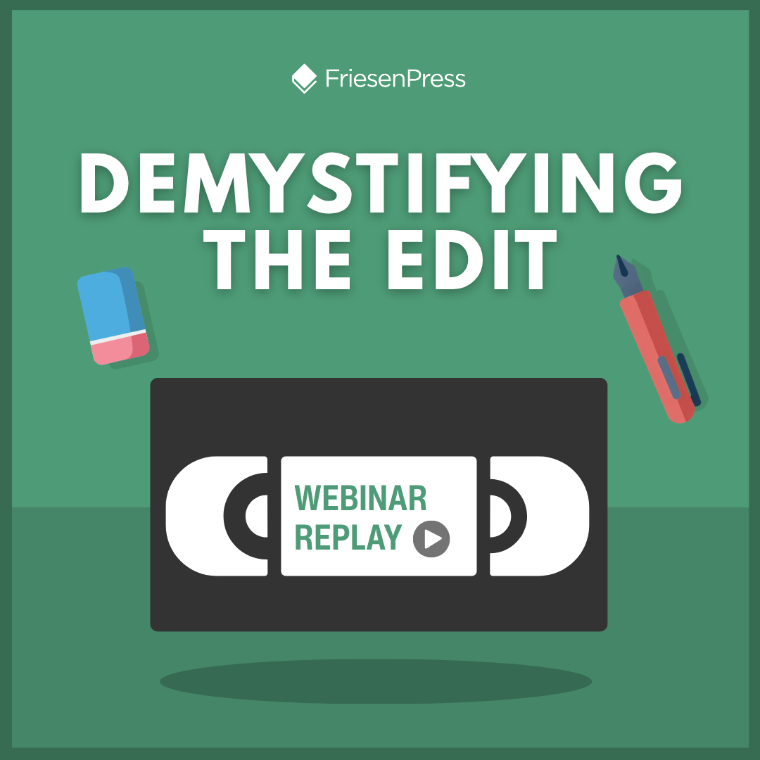 Demystifying the Edit [Webinar Transcript]