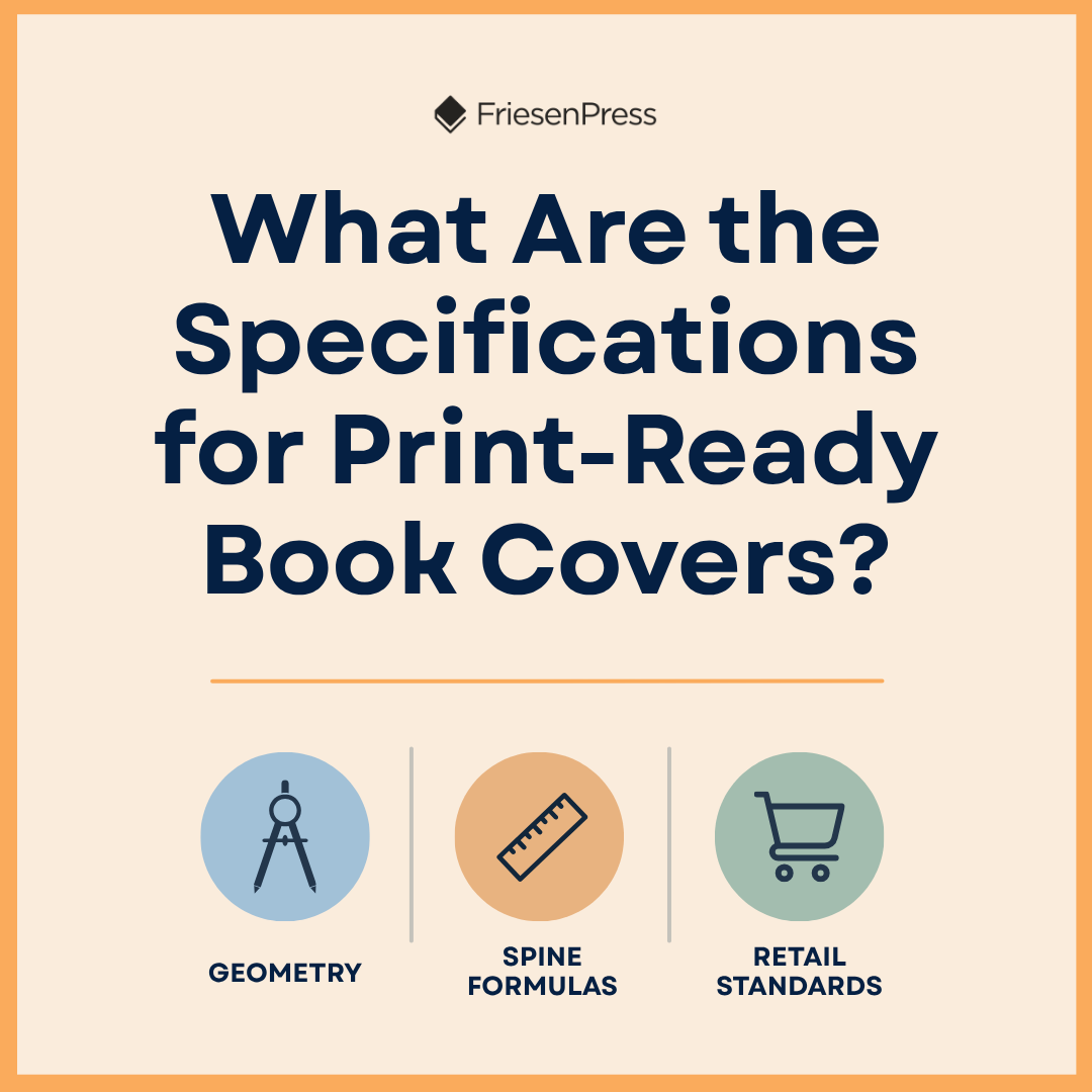 What Are the Exact Specs for a Print-Ready Book Cover? Geometry, Spine Formulas, and Retail Standards