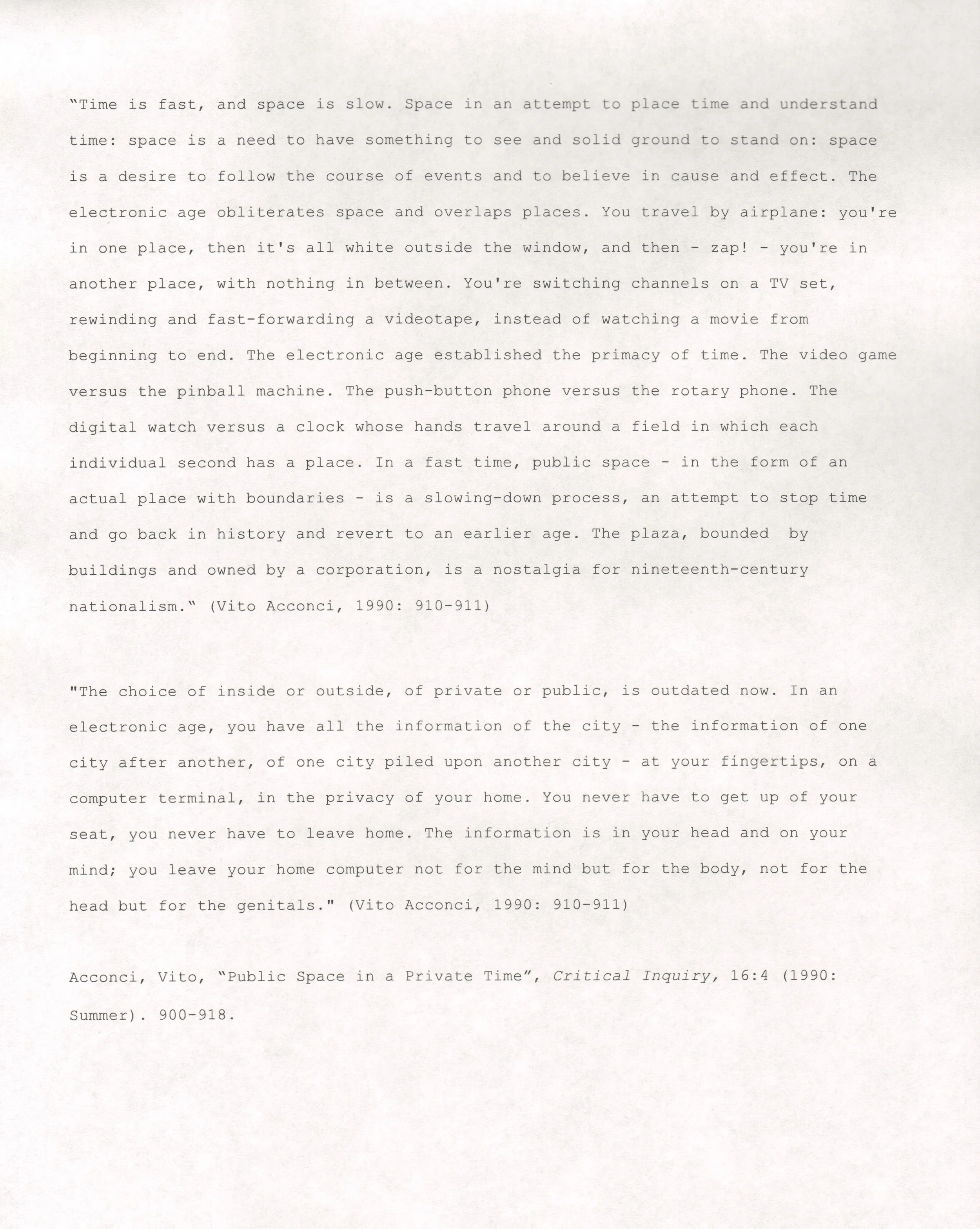 Source: Vito Acconci "Public Space in a Private Space", Critical Inquiry, 1990. 900-918.